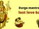 Durga-mantra-to-lost-love-back