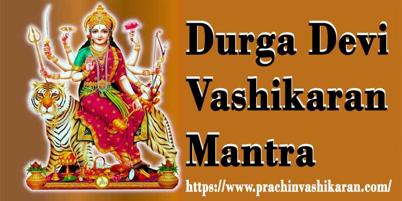 Durga Devi Vashikaran Mantra